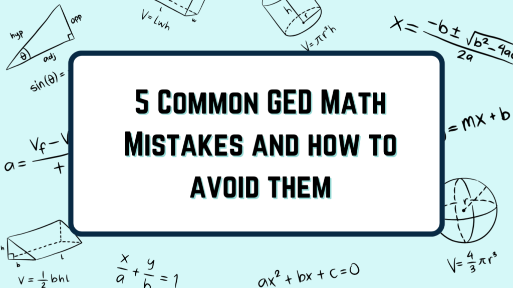 5 common GED math mistakes and how to avoid them.