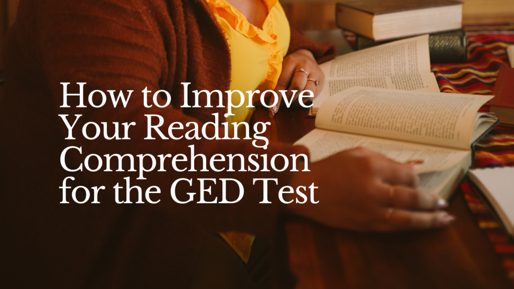 How to improve your reading comprehension for the GED test