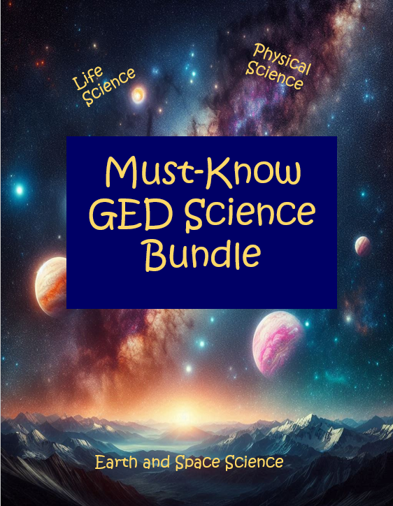 Essential Science review for the GED Science Test.  Bundle includes life science, physical science, and earth and space science.