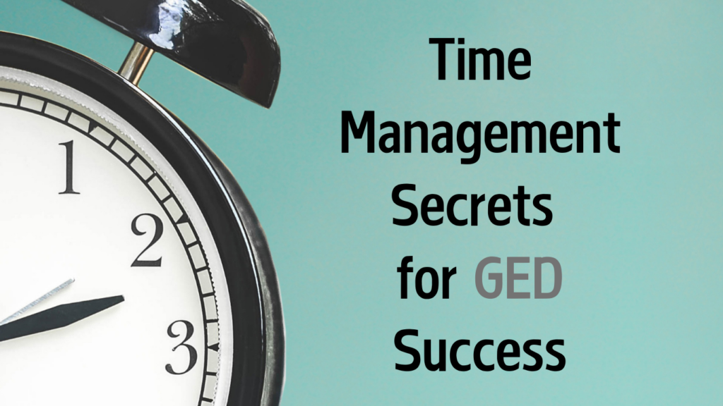 Time management secrets for the GED test.