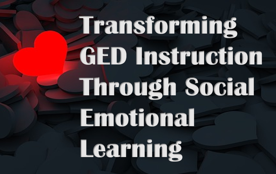 Introduces the title, "Transforming GED Instruction through Social Emotional Learning."