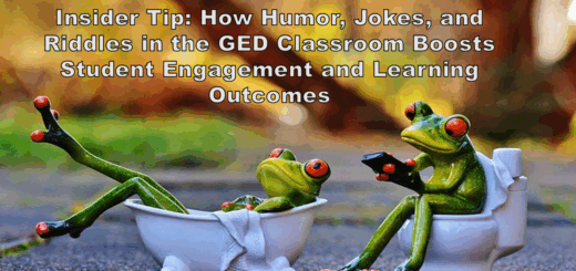 Insider Tip: How Humor, Jokes, and Riddles in the GED Classroom Boosts Student Engagement and Learning Outcomes