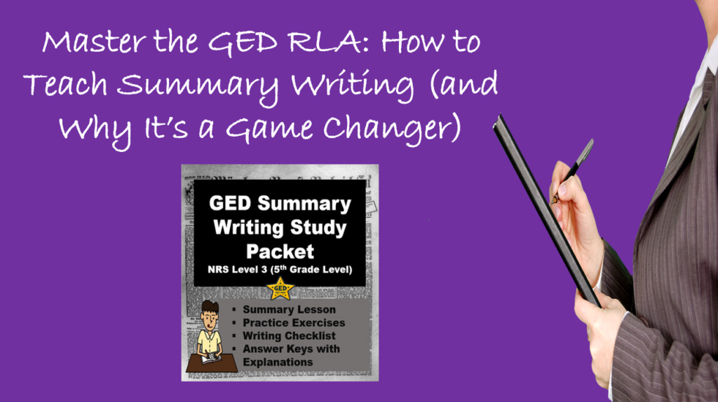 Main image for the article, "Master the GED RLA: How to Teach Summary Writing (and Why it's a Game Changer)