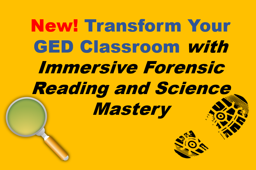 Cover for "New! Transform Your GED Classroom with Immersive Forensic Reading and Science Mastery