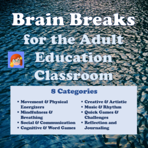 Cover for the resource, "Brain Breaks for the Adult Education Classroom."
