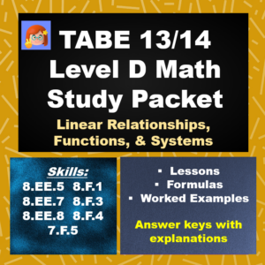 Cover for TABE 13/14 Level D Math Study Packet: Linear Relationships