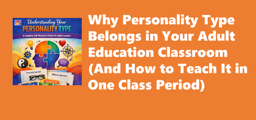 Cover for "Why Personality Type Belongs in Your Adult Education Classroom (And How to Teach It in One Class Period)"